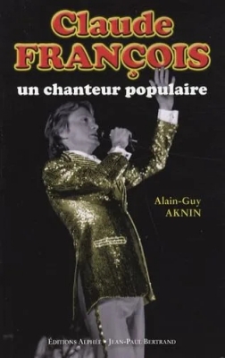 Claude François, un chanteur populaire