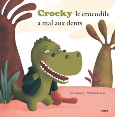 Crocky a mal aux dents ! (coll. mes ptits albums)