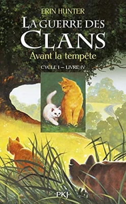 La guerre des clans, Cycle I - La guerre des clans, tome 4 : Avant la tempête