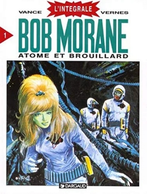 Intégrale Bob Morane, tome 1 - Atome et Brouillard