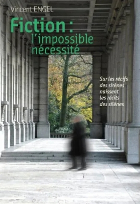 Fiction : l'impossible nécessité