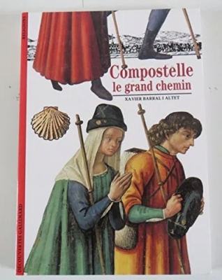 Compostelle - Le Grand Chemin