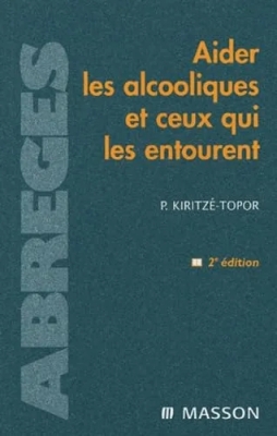 Aider les alcooliques et ceux qui les entourent - POD