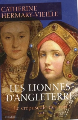 Le Crépuscule des rois, Tome 3 : Les Lionnes d'Angleterre