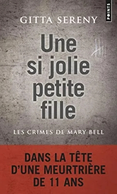 Une si jolie petite fille - Les Crimes de Mary Bell
