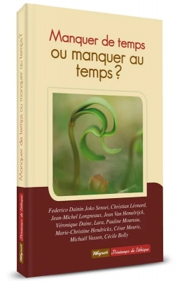 Manquer de temps ou manquer au temps
