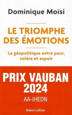 Le Triomphe des émotions - La géopolitique entre peur colère et espoir