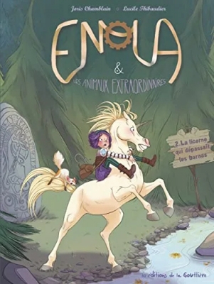 Enola Et Les Animaux Extraordinaires Tome 2 - La Licorne Qui Dépassait Les Bornes