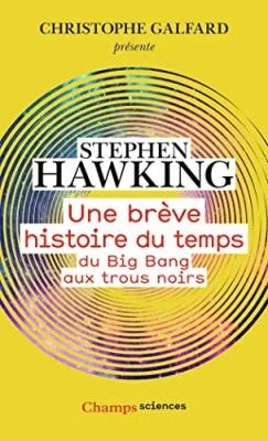 Une brève histoire du temps : du Big Bang aux trous noirs