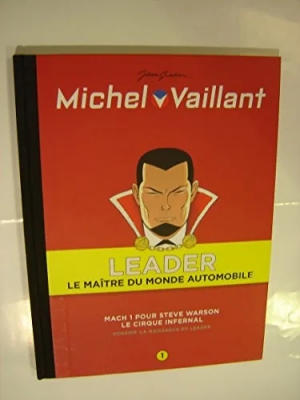 Michel Vaillant. Leader tome 1. Double. Match 1 pour Steve Warson / Le cirque infernal
