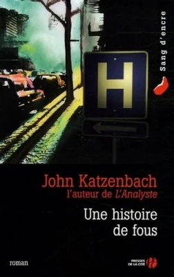 Une histoire de fous