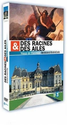 Des racines & des ailes - Vaux-le-Vicomte