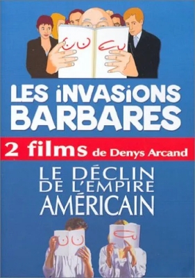 Le Déclin de l'empire américain / Les invasions barbares