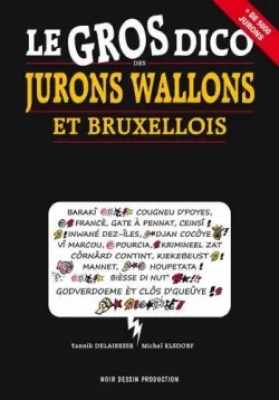 Le gros dico des jurons wallons et bruxellois