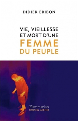 Vie, vieillesse et mort d'une femme du peuple - Tome 0