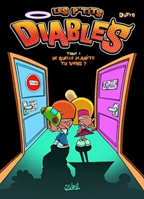 Les p'tits diables Tome 1 - De quelle planète tu viens ?