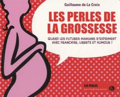 Les perles de la grossesse