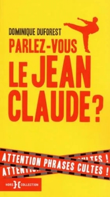 Parlez-vous le Jean-Claude ? - N.ed