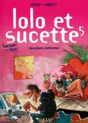 Lolo et Sucette, tome 5 - Macadam Cochonnes
