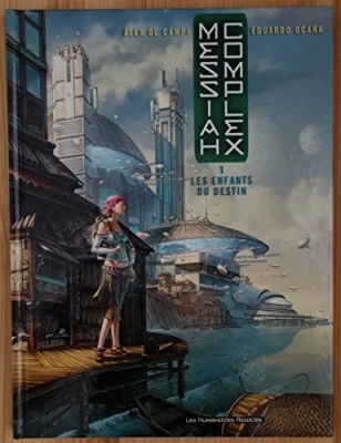 Messiah Complex - Les enfants du destin - Tome 1