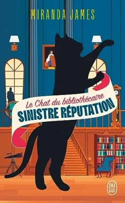 Le Chat du bibliothécaire, tome 4 : Sinistre réputation