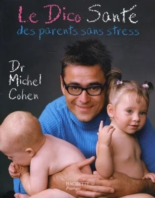 Le Dico Santé des parents sans stress