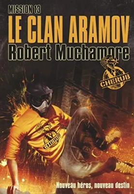 Cherub - Tome 13 - Le Clan Aramov