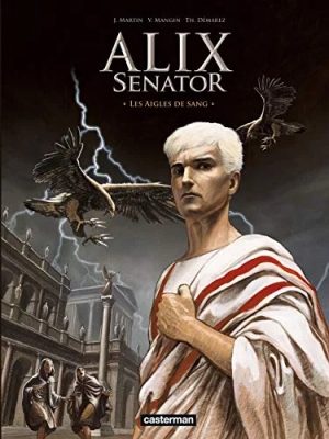 Alix Senator - Tome 1 - Les Aigles de sang
