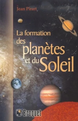 La Formation des planètes et du soleil