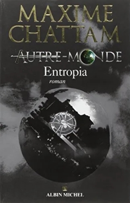 Autre-Monde, Tome 4 : Entropia