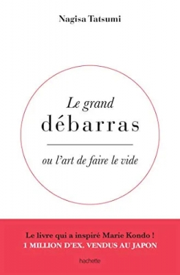 Le grand débarras - Ou l'art de faire le vide