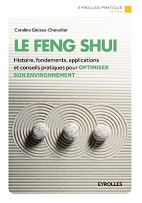 Le Feng Shui - Histoire, fondements, applications et conseils pratiques pour optimiser son environnement.
