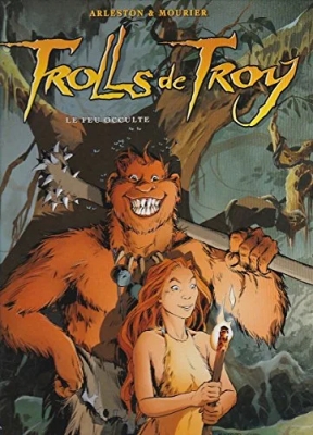 Trolls De Troy Tome 4 - Le Feu Occulte