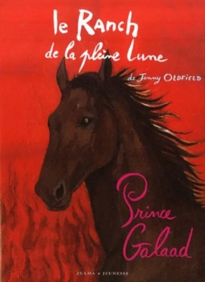Le ranch de la pleine lune, tome 13 : Prince Galaad