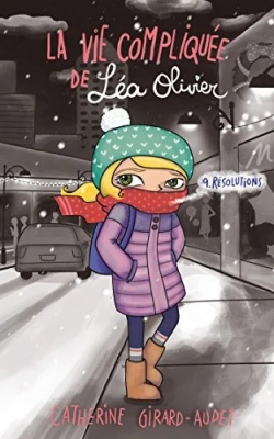 La Vie Compliquée De Léa Olivier - Tome 9 - Résolutions