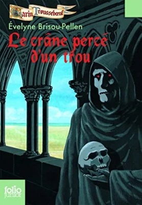 Garin Trousseboeuf, tome 10 : Le crâne percé d'un trou