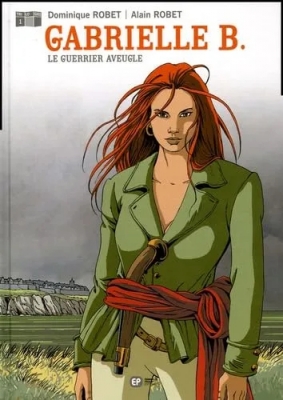 Gabrielle B., tome 1 - Le guerrier aveugle
