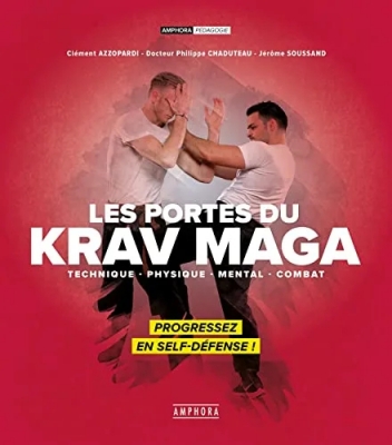 Les Portes Du Krav Maga - Technique - Physique - Mental - Combat - Pregressez En Self-Défense !