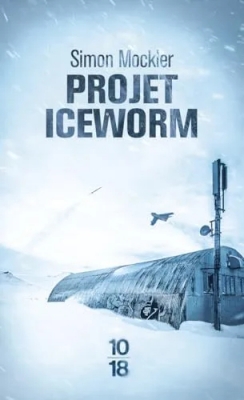 Projet Iceworm - Le roman d'espionnage fait son grand retour