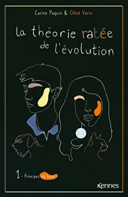 La théorie ratée de l'évolution, tome 1 : Principes de base