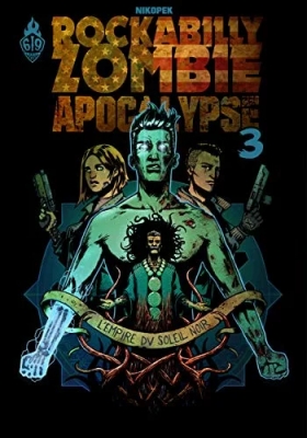 Rockabilly Zombie Apocalypse T3 - L'Empire