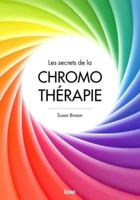 Les Secrets De La Chromothérapie