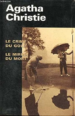 Le crime du golf le miroir du mort