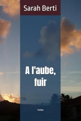 A l'aube, fuir