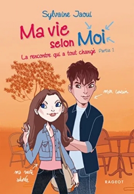 Ma vie selon moi, tome 4 : La rencontre qui a tout changé (1/2)