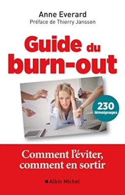 Guide du burn-out - Comment l'éviter, comment en sortir