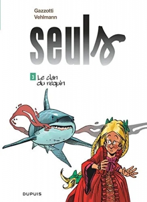 Seuls - Tome 3 - Le clan du requin