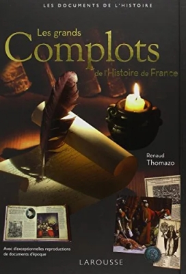 Les grands complots de l'Histoire de France