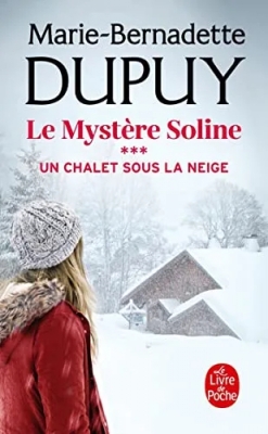 Le Mystère Soline, tome 3 : Un chalet sous la neige