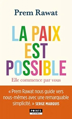 La Paix est possible - Elle commence par vous
